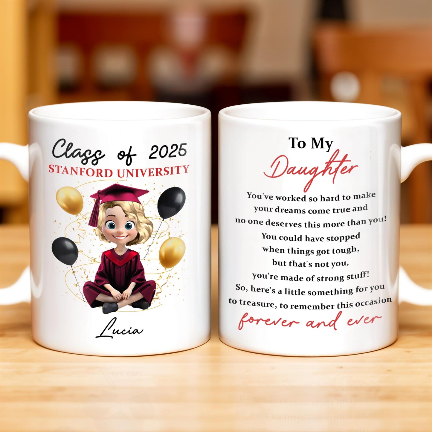 To My Daughter, You've Worked So Hard To Make Your Dreams Come True, Graduation Cap and Balloons - Personalized Custom Coffee Mug - GRAD013_MG