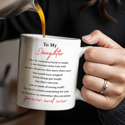 To My Daughter, You've Worked So Hard To Make Your Dreams Come True, Graduation Cap and Balloons - Personalized Custom Coffee Mug - GRAD013_MG