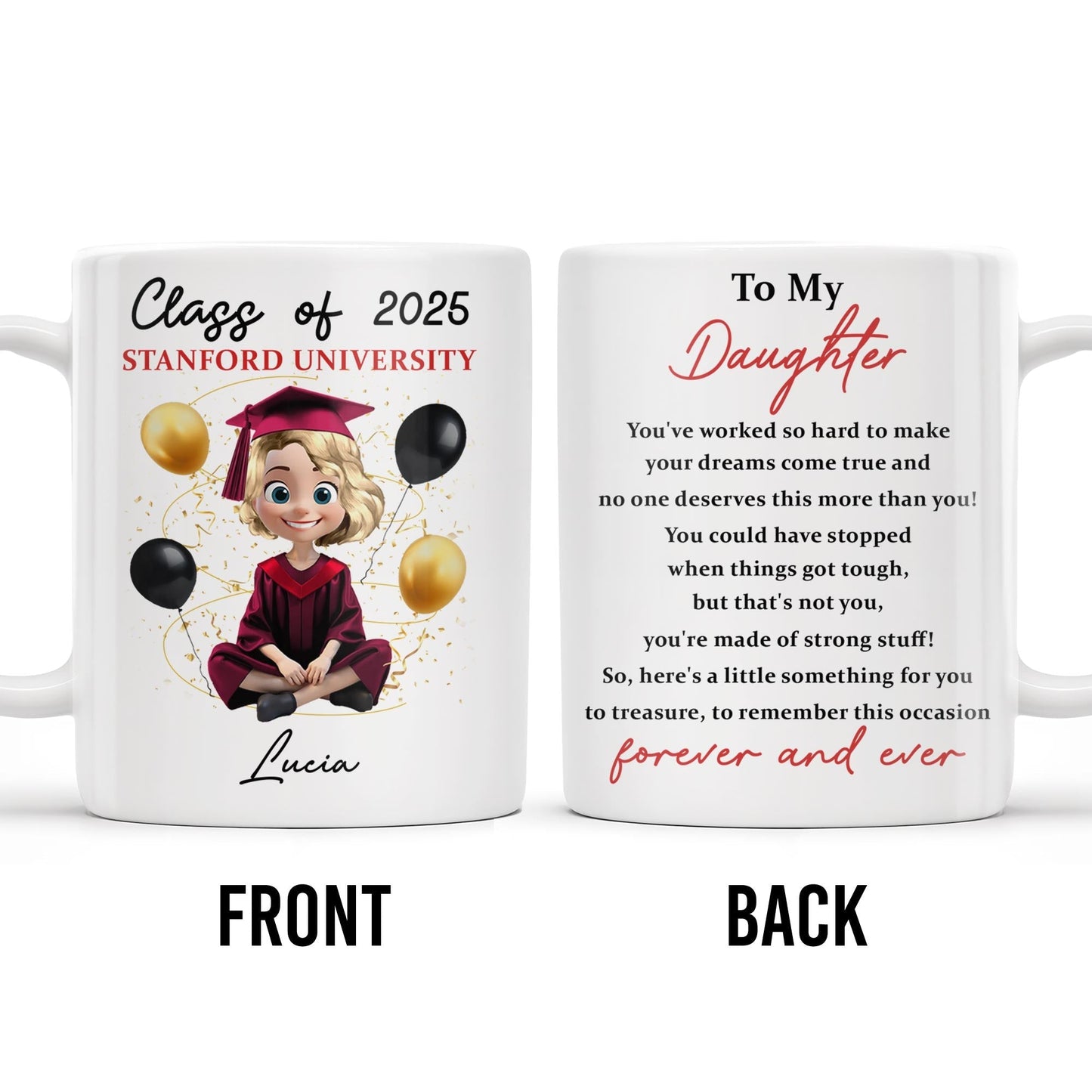 To My Daughter, You've Worked So Hard To Make Your Dreams Come True, Graduation Cap and Balloons - Personalized Custom Coffee Mug - GRAD013_MG