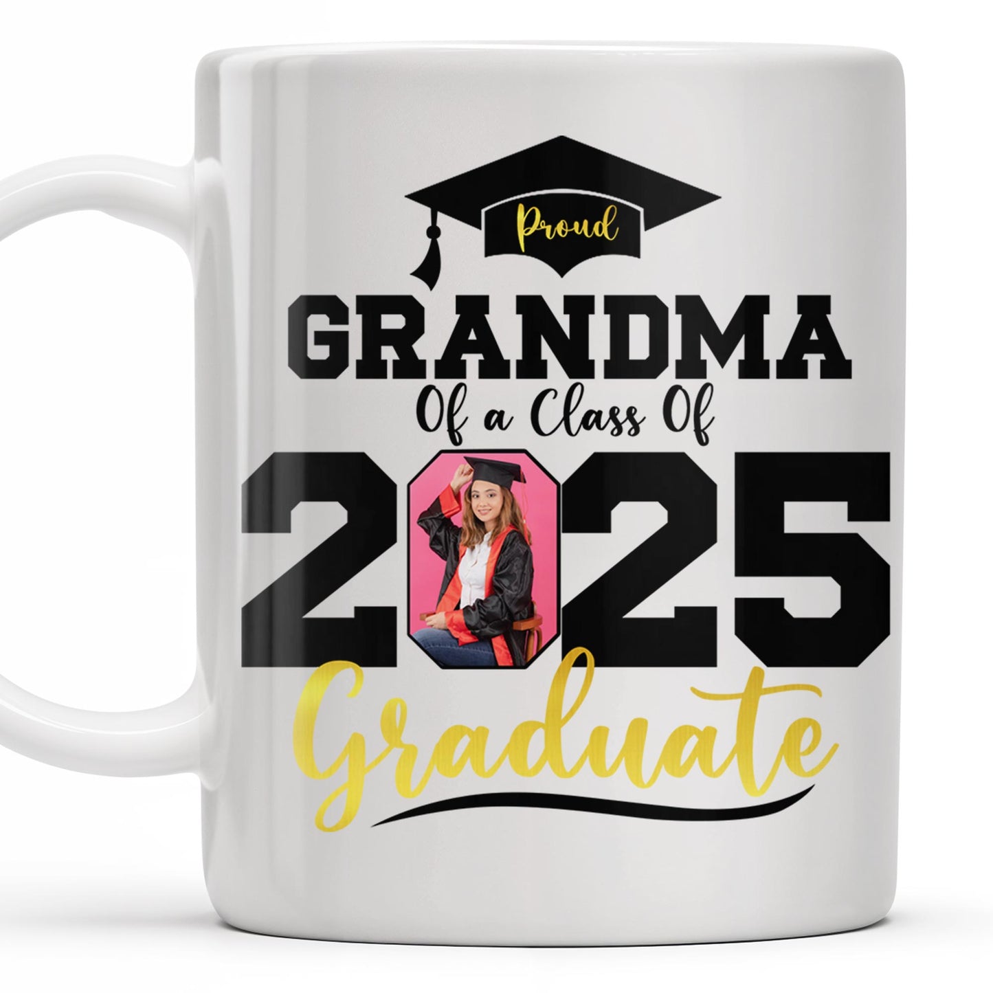 Proud Grandma Of A Class Of 2025 Graduate, Graduation Cap and Diploma - Personalized Custom Coffee Mug - GRAD266_MG