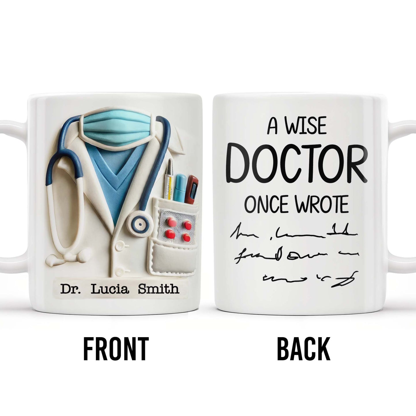 A Wise Doctor Once Wrote Coffee Mug For Medical Professionals - Personalized Custom Coffee Mug - GRAD276_MG