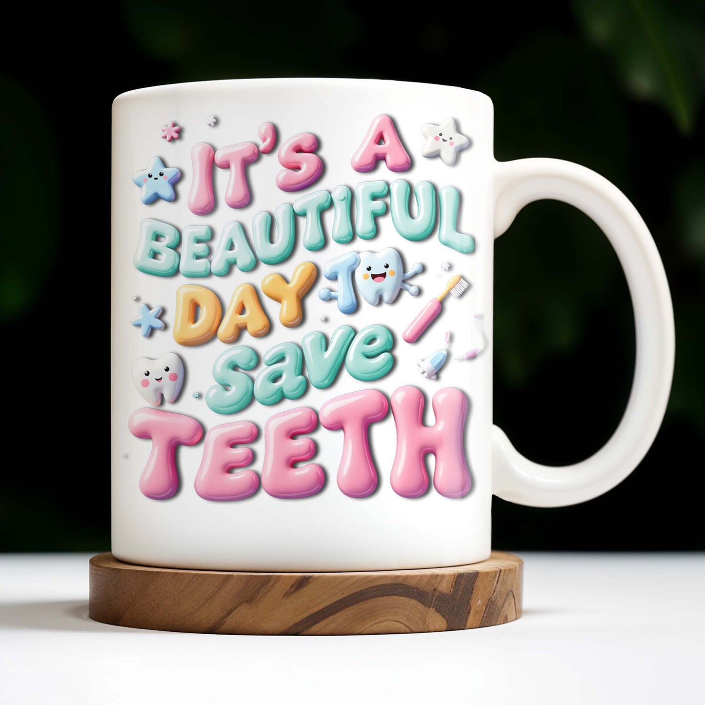 It's A Beautiful Day To Save Teeth, Dental Tools and Tooth Characters - Personalized Custom Coffee Mug - GRAD290_MG