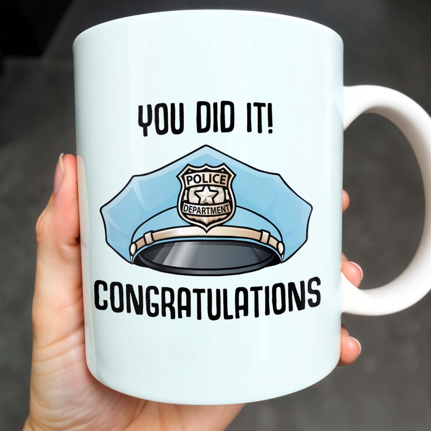 You Did It! Congratulations, Police Badge And Cap - Personalized Custom Coffee Mug - GRAD295_MG