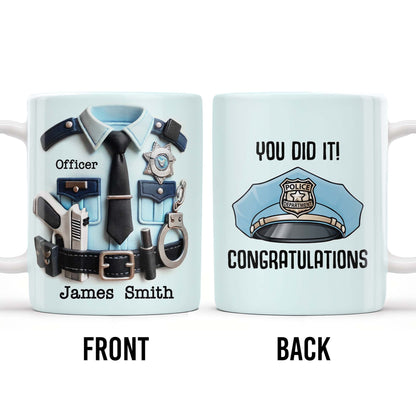 You Did It! Congratulations, Police Badge And Cap - Personalized Custom Coffee Mug - GRAD295_MG