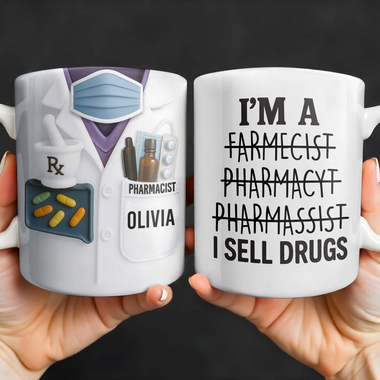 I'm A Farmecist Pharmacyt Pharmassist I Sell Drugs, Pharmacy Tools - Personalized Custom Coffee Mug - GRAD309_MG