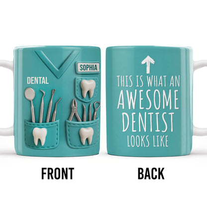 This Is What An Awesome Dentist Looks Like, Arrow and Text - Personalized Custom Coffee Mug - GRAD312_MG