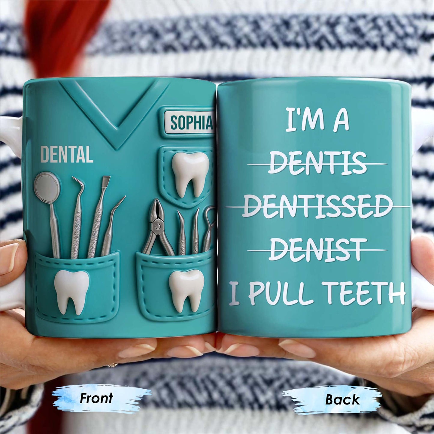 I'm a Dentis Dentissed Denist I Pull Teeth - Personalized Custom Coffee Mug - GRAD316_MG