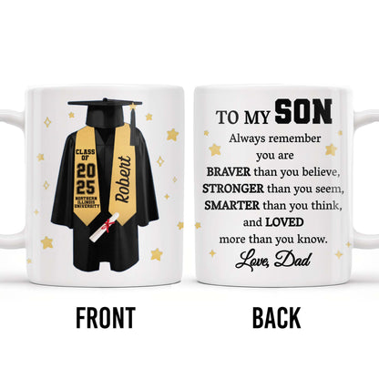 To My Son, Always Remember You Are Braver, Graduation Robe and Stars - Personalized Custom Coffee Mug - GRAD318_MG