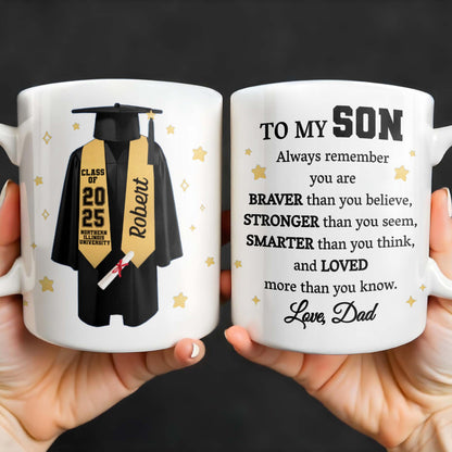 To My Son, Always Remember You Are Braver, Graduation Robe and Stars - Personalized Custom Coffee Mug - GRAD318_MG