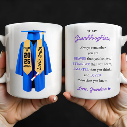 To My Granddaughter, Always Remember You Are Braver Than You Believe - Personalized Custom Coffee Mug - GRAD321_MG