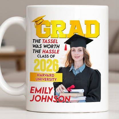 The Tassel Was Worth The Hassle Class Of [Year] Graduation Cap - Personalized Custom Coffee Mug - GRAD361_MG