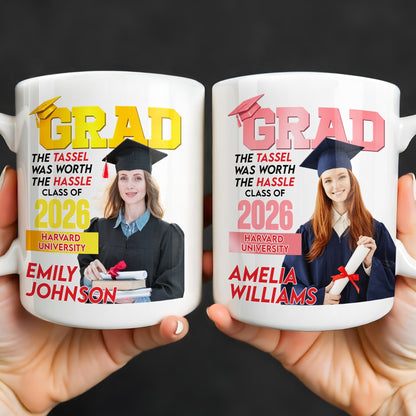The Tassel Was Worth The Hassle Class Of [Year] Graduation Cap - Personalized Custom Coffee Mug - GRAD361_MG