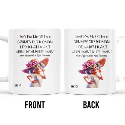 Grumpy Old Woman I Do What I Want Custom Mug - Personalized Custom Coffee Mug - GRM039_MG