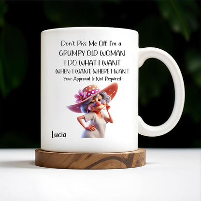 Grumpy Old Woman I Do What I Want Custom Mug - Personalized Custom Coffee Mug - GRM039_MG