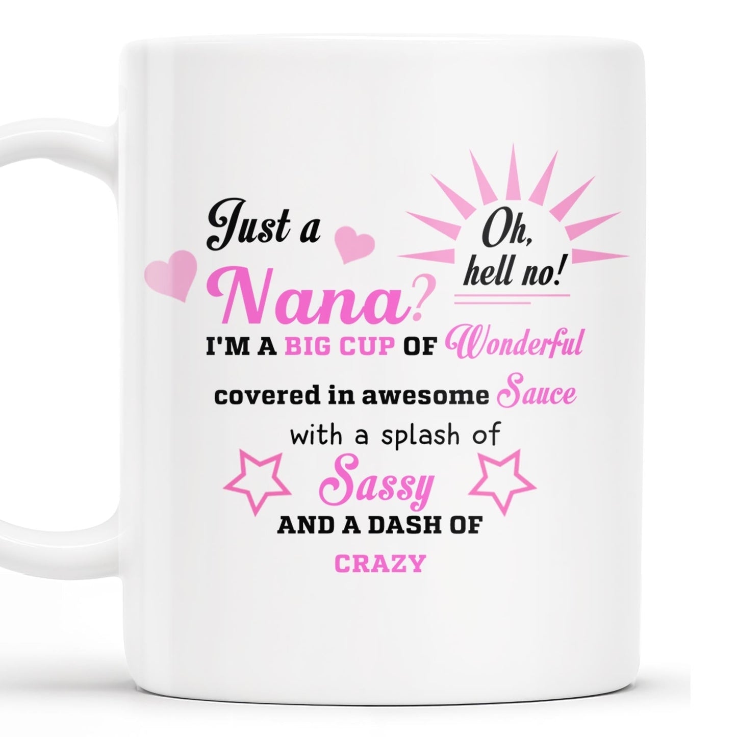 Nana Wonderful Awesome Sauce Sassy Crazy Mug - Personalized Custom Coffee Mug - GRM043_MG
