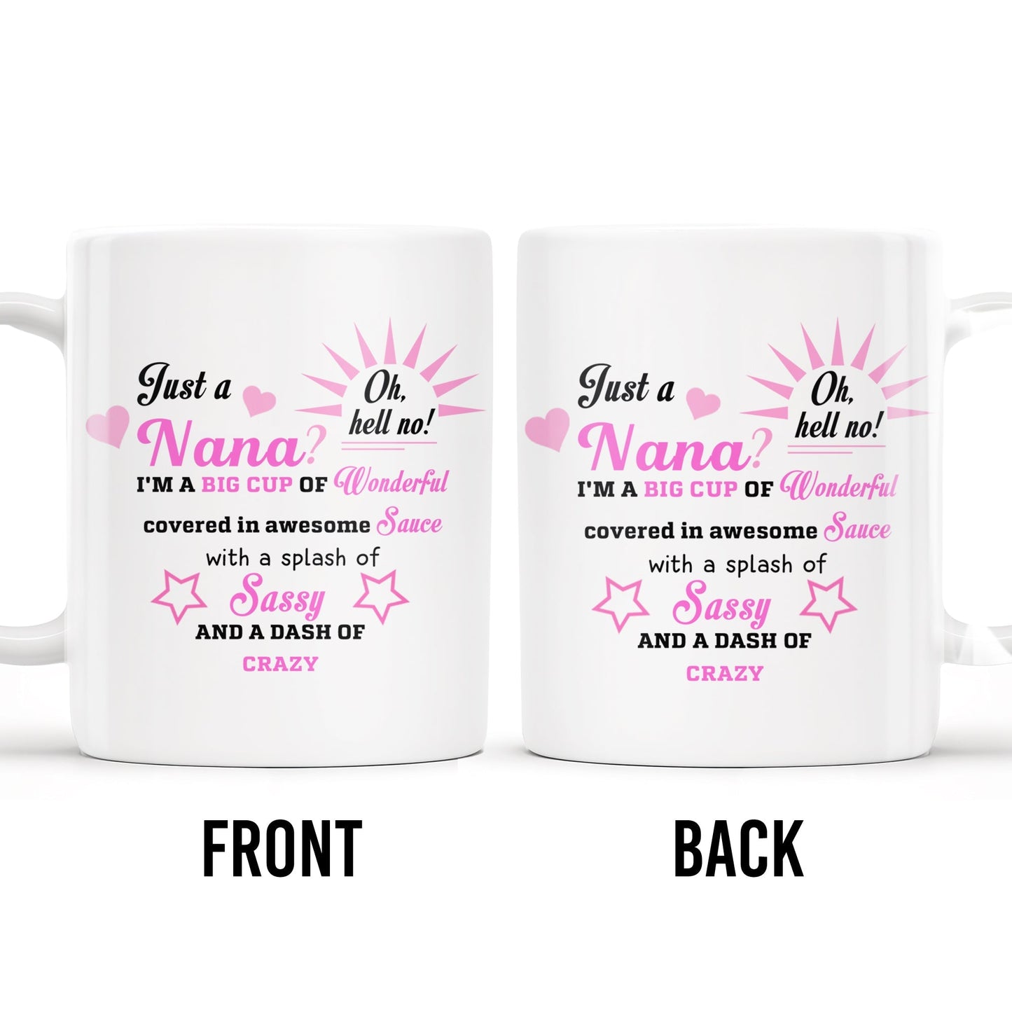 Nana Wonderful Awesome Sauce Sassy Crazy Mug - Personalized Custom Coffee Mug - GRM043_MG
