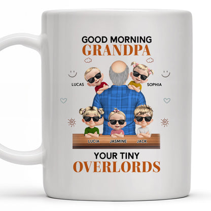 Good Morning Grandpa, Your Tiny Overlords, Cartoon Children and Sunglasses - Personalized Custom Coffee Mug - GRP021_MG