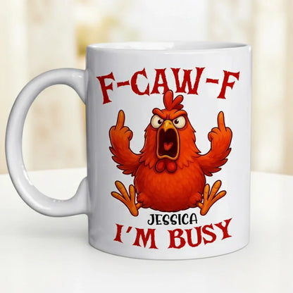 Funny Mug with Angry Chicken Cartoon, Customizable Coffee Mug, 'I'm Busy' Humor, Unique Gift for Coworkers & Friends