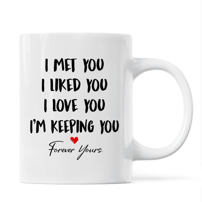 Sitting Back View Couple I Met You I Love You I'm Keeping You Personalized Mug