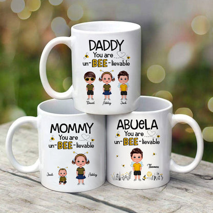 Daddy Mommy Grandpa Grandma You Are Un-BEE-lievable Personalized Mug