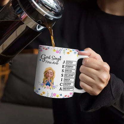 God Says You Are Praying Woman Girl With Flower Base - Personalized White Edge-to-Edge Mug
