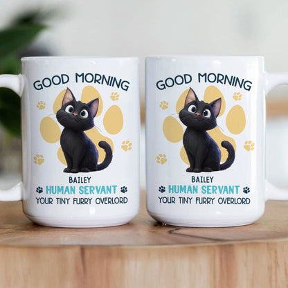 Say Hello to Your Tiny Furry Overlord Customizable Good Morning Mug for Cat Lovers, Featuring Your Cat's Name, Great Gift for Cat Owners, Available in White Ceramic Mug or Two-Tone Mug