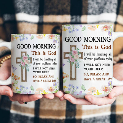 Good Morning This Is God - Mug