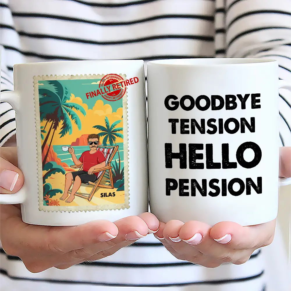 Goodbye Tension Hello Pension - Personalized Mug