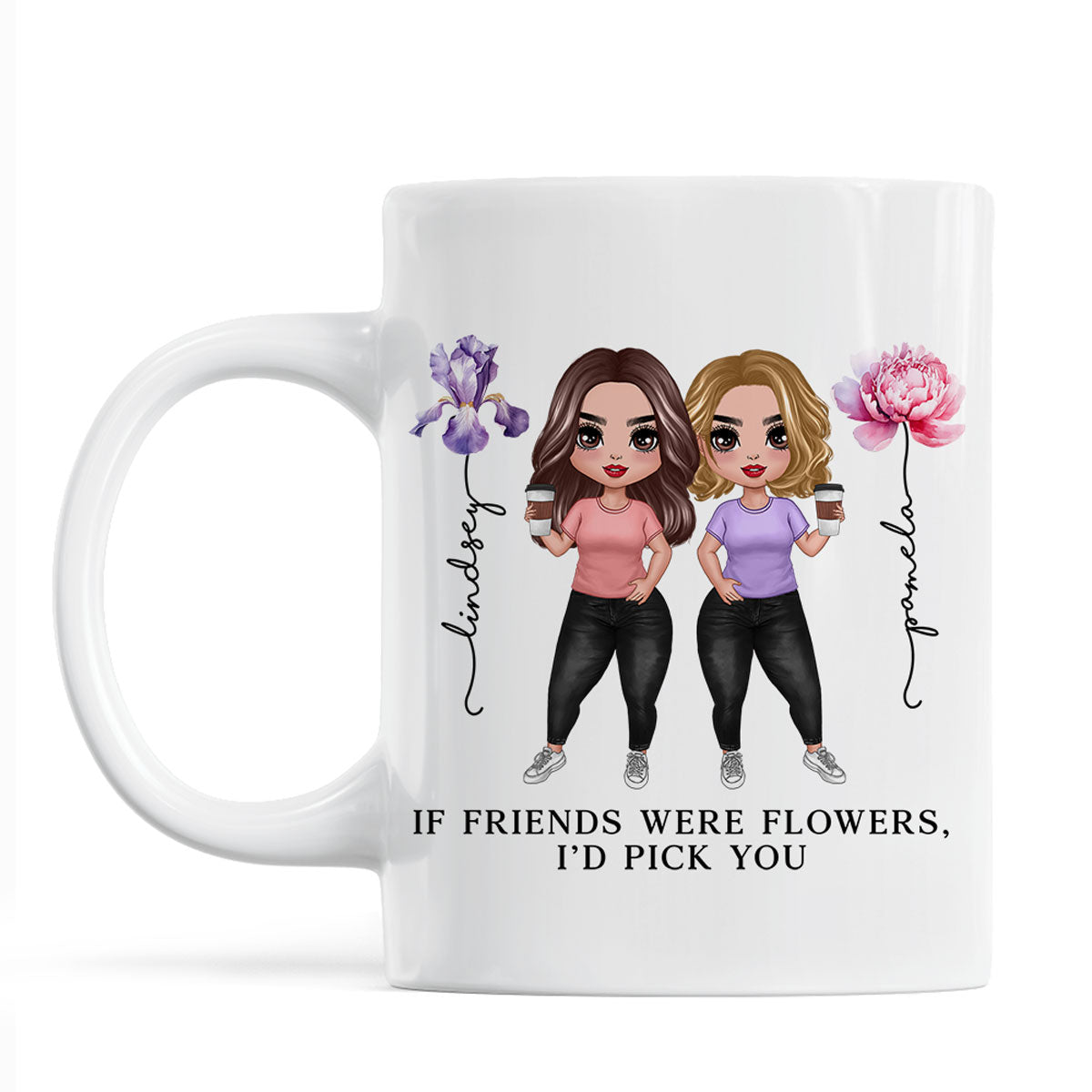 If Friends Were Flowers Birth Month Flowers Gift For Best Friends Besties Personalized Mug