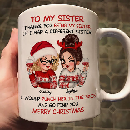 To My Sister Sassy Girls Merry Christmas Personalized Mug, Funny Christmas Gift For Sisters