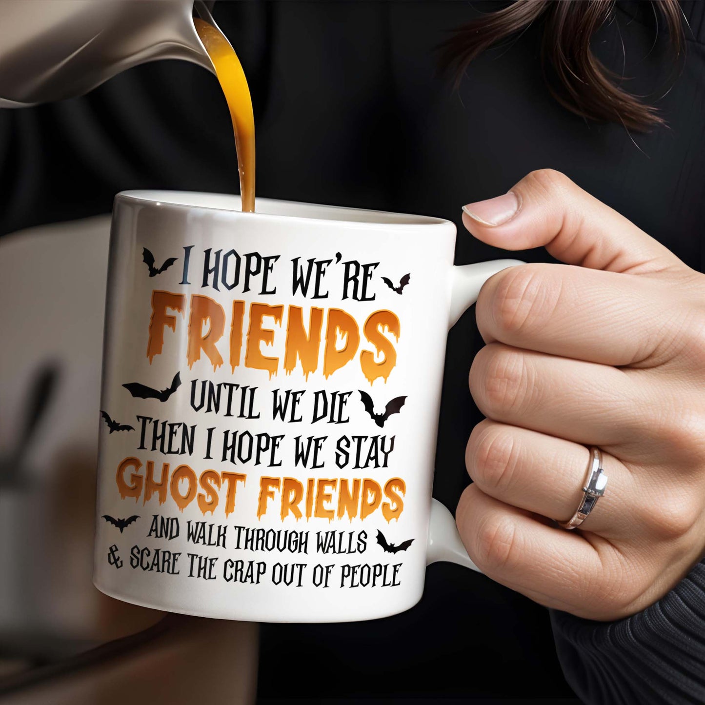 Ghost Friends, Hope We Walk Through Walls Together - Personalized Custom Coffee Mug - HALW008_MG