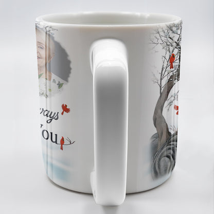 I'm Always With You Memorial Mug With Cardinal Birds - Personalized Custom Coffee Mug - HME151_MG
