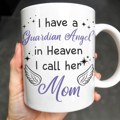 Guardian Angel In Heaven Called Mom - Personalized Custom Coffee Mug - HME238_MG