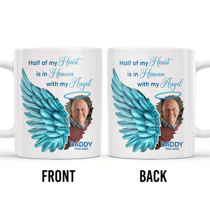 Half Of My Heart In Heaven With My Angel Wings - Personalized Custom Coffee Mug - HME244_MG