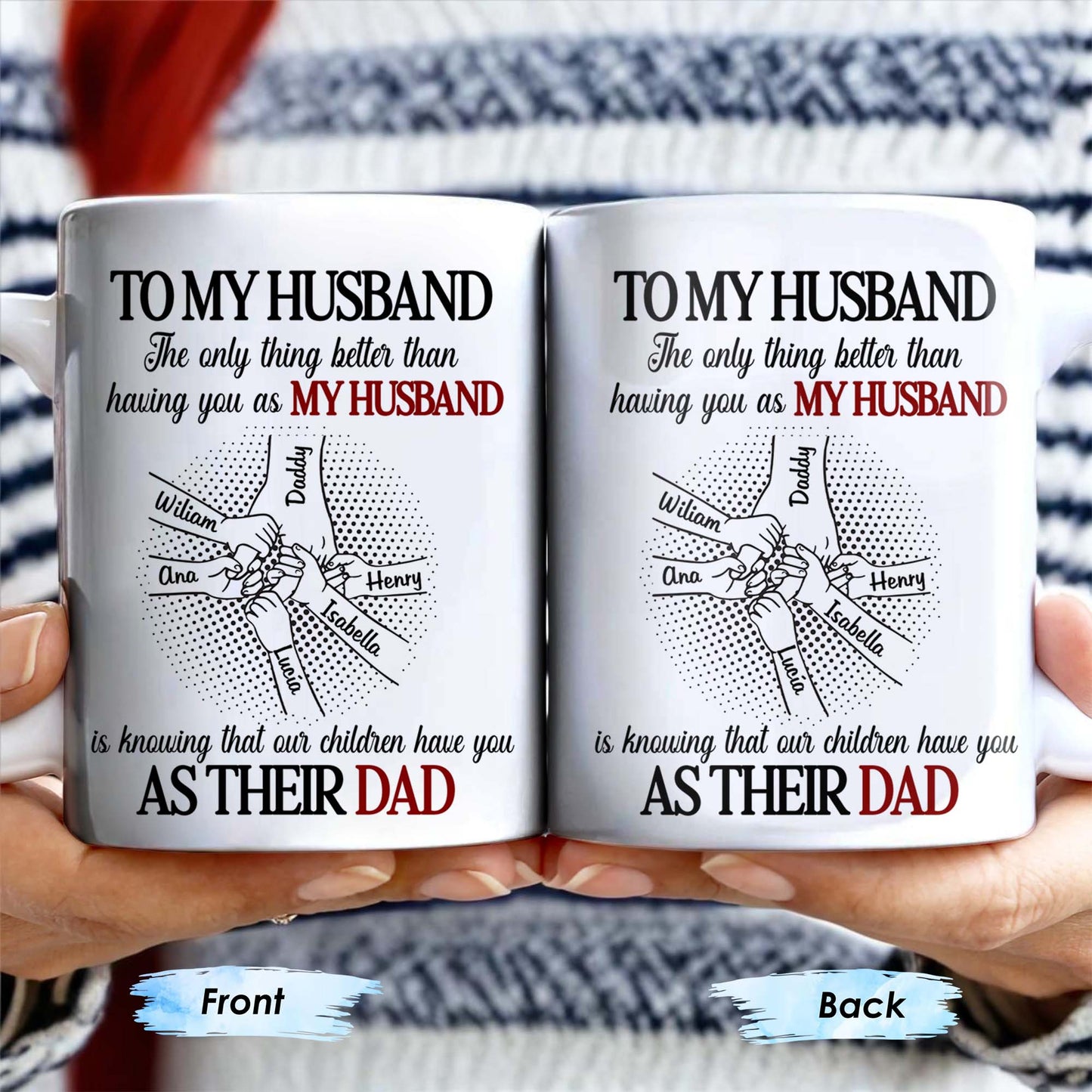 To My Husband, The Only Thing Better Than Having You As My Husband, Holding Hands - Personalized Custom Coffee Mug - HSB034_MG