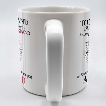 To My Husband, The Only Thing Better Than Having You As My Husband, Holding Hands - Personalized Custom Coffee Mug - HSB034_MG