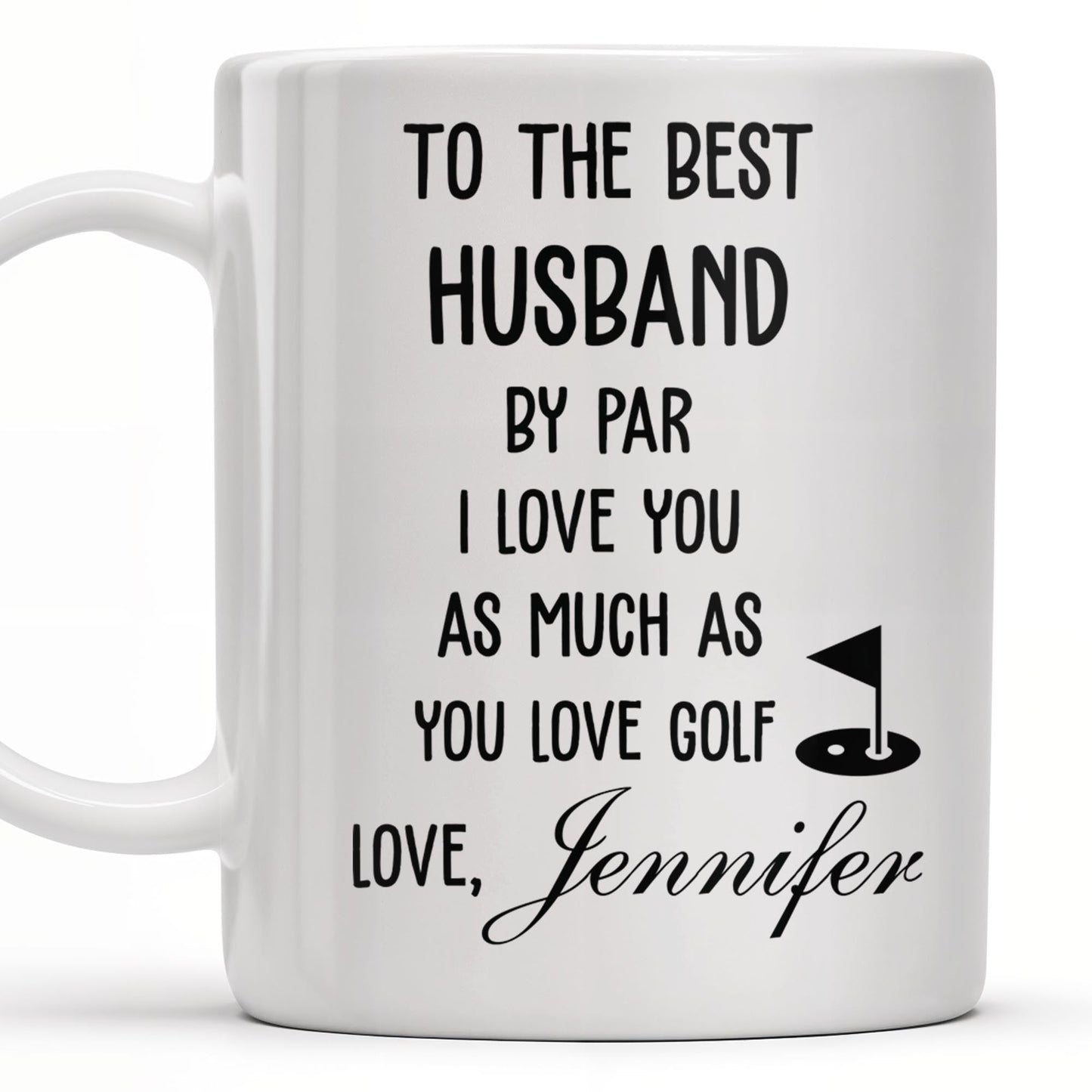 To The Best Husband By Par Love and Golf - Personalized Custom Coffee Mug - HSB039_MG