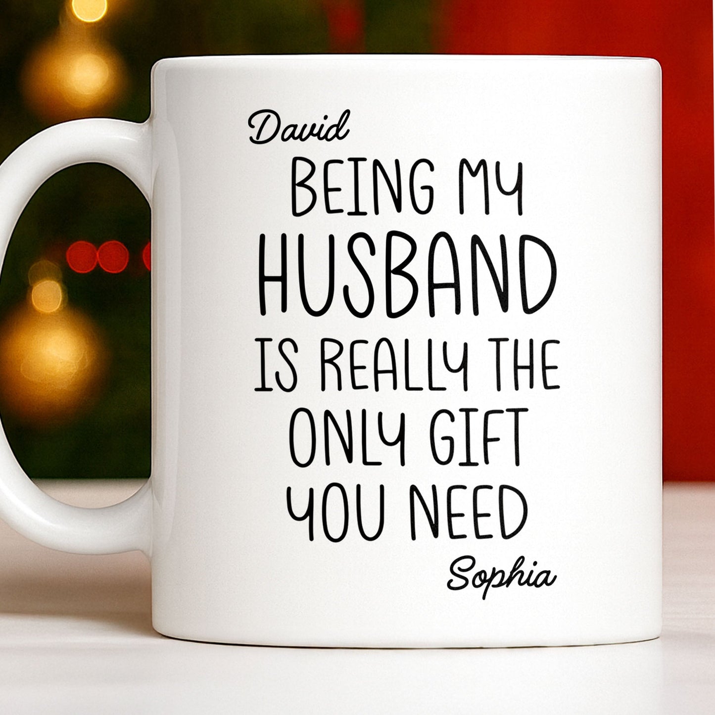 Being My Husband Is Really The Only Gift You Need - Personalized Custom Coffee Mug - HSB068_MG