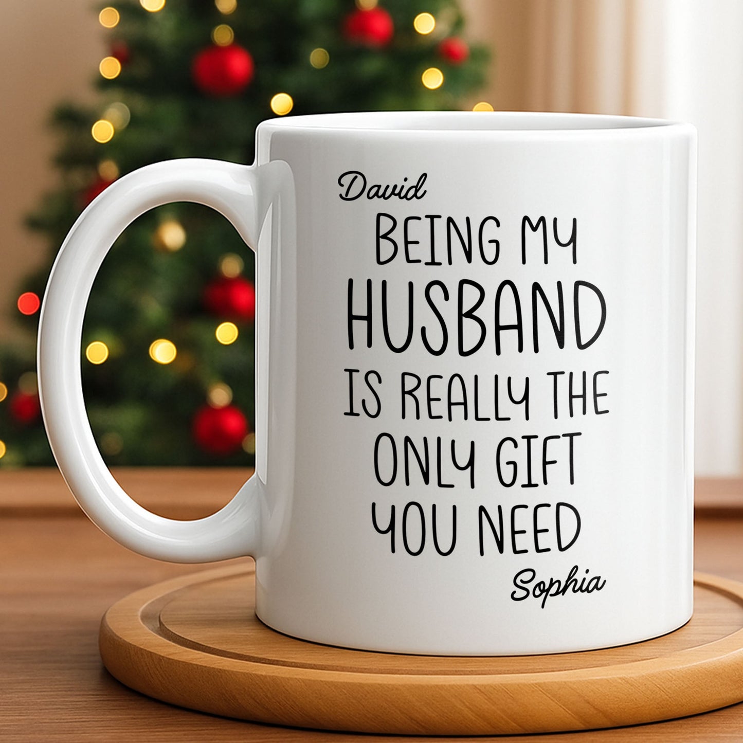 Being My Husband Is Really The Only Gift You Need - Personalized Custom Coffee Mug - HSB068_MG
