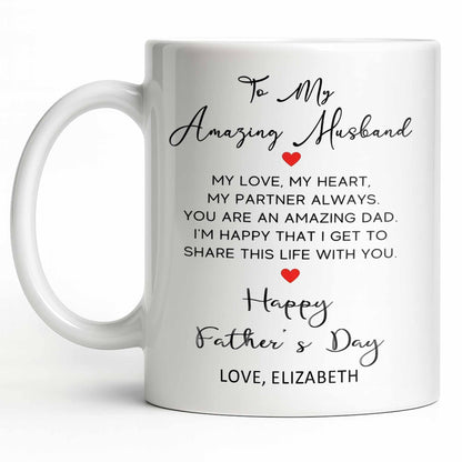 To My Amazing Husband Love And Heart - Personalized Custom Coffee Mug - HSB084_MG