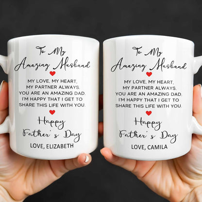 To My Amazing Husband Love And Heart - Personalized Custom Coffee Mug - HSB084_MG