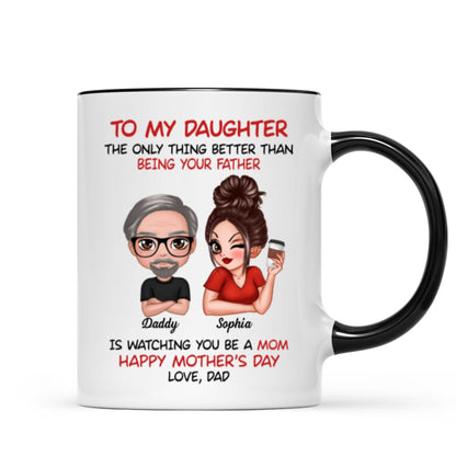 To My Daughter From Dad Happy Mother's Day Personalized Mug