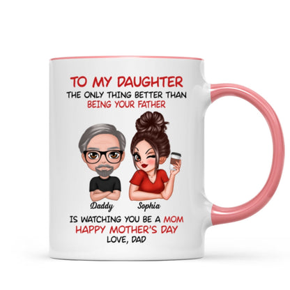 To My Daughter From Dad Happy Mother's Day Personalized Mug