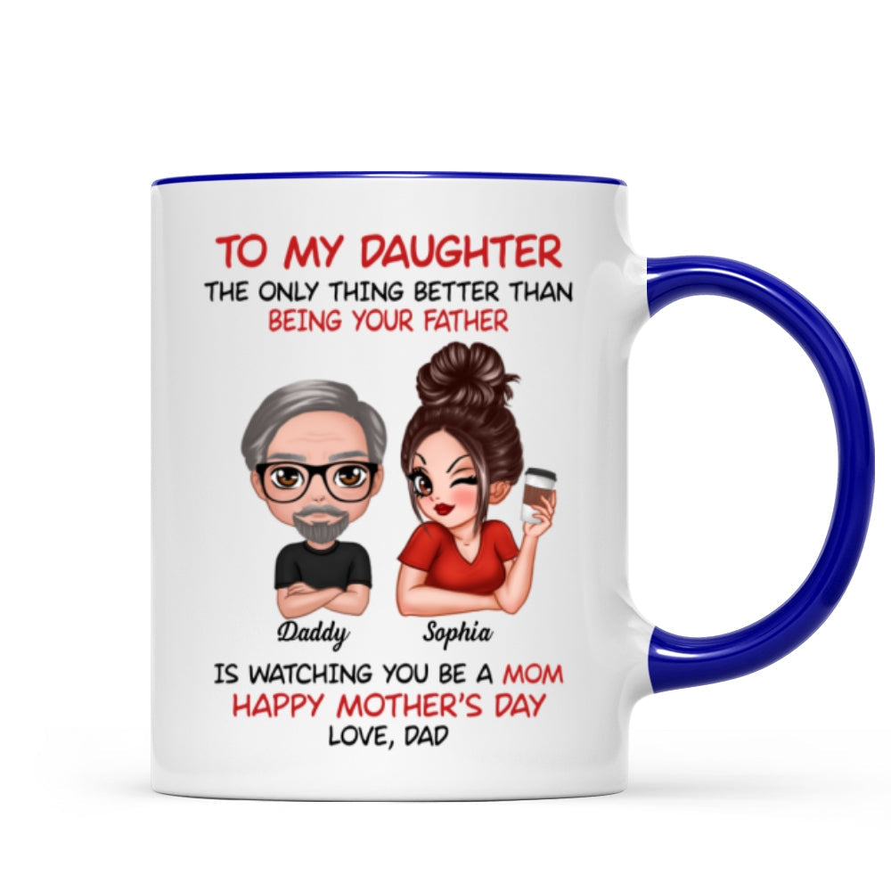 To My Daughter From Dad Happy Mother's Day Personalized Mug