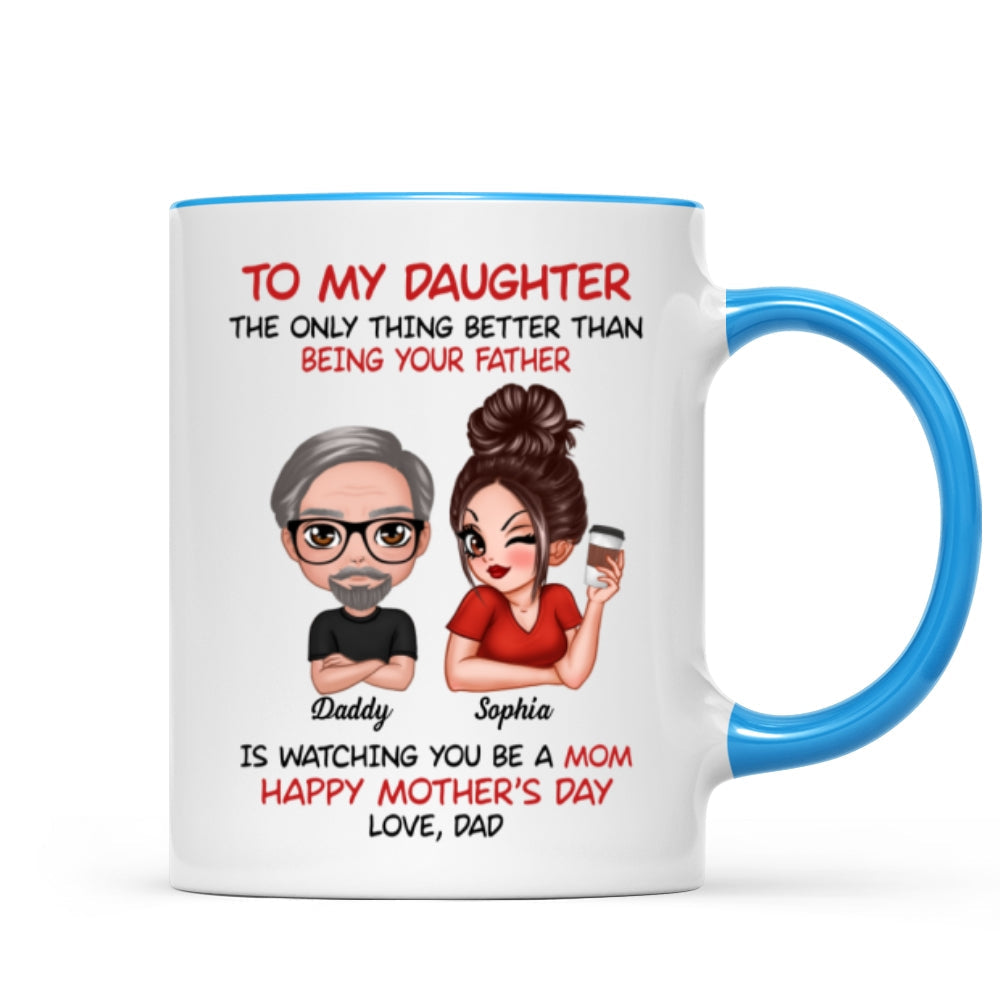 To My Daughter From Dad Happy Mother's Day Personalized Mug