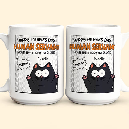 Happy Father's Day Human Servant - Personalized Mug for Cat Dad
