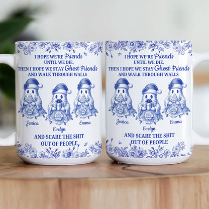 I Hope We Stay Ghost Friends Christmas Gift For Friends - Personalized Mug