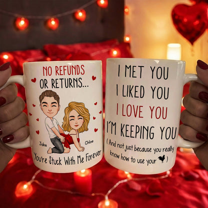 I Met You I Liked You I Love You I'M Keeping You - Spicy Gift For Him - Personalized Mug