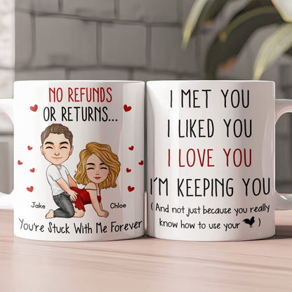 I Met You I Liked You I Love You I'M Keeping You - Spicy Gift For Him - Personalized Mug