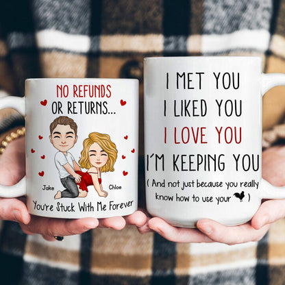 I Met You I Liked You I Love You I'M Keeping You - Spicy Gift For Him - Personalized Mug